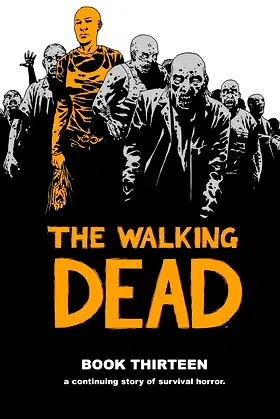 The Walking Dead Book 13 (The Walking Dead, 13) poster