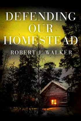 Defending our Homestead (EMP Survival in a Powerless World) poster