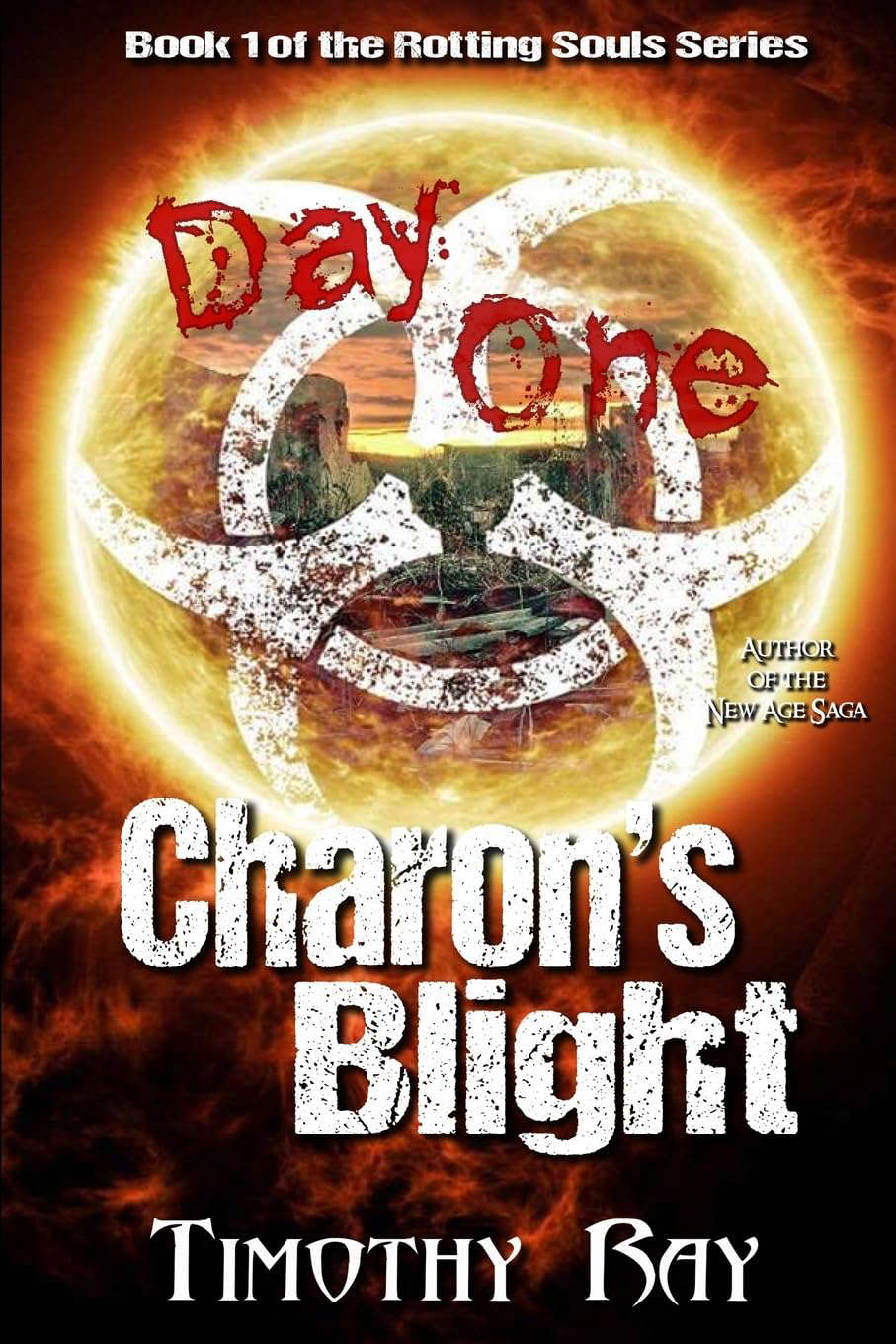 Charon's Blight: Day One (the Rotting Souls Series) (Volume 1) poster