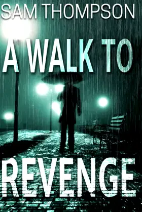 A Walk to Revenge (Jonty Ball Series) poster