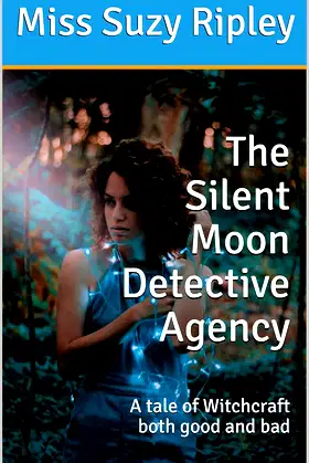 The Silent Moon Detective Agency: A tale of Witchcraft both good and bad poster