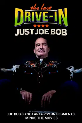 The Last Drive-in: Just Joe Bob poster