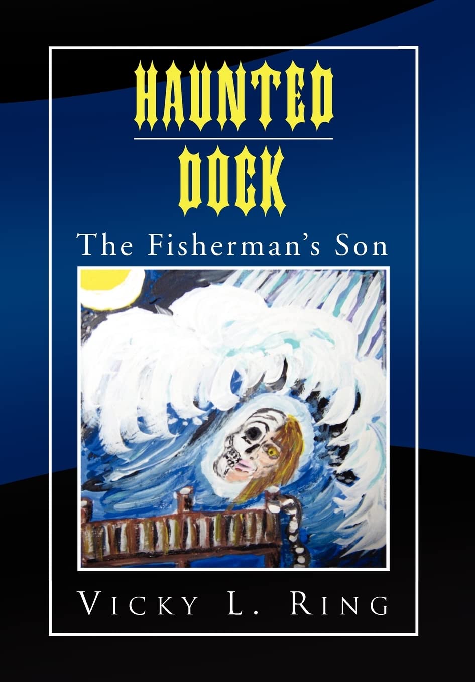 HAUNTED DOCK: The Fisherman's Son poster
