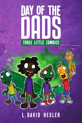 Three Little Zombies: The Day of the Dads poster