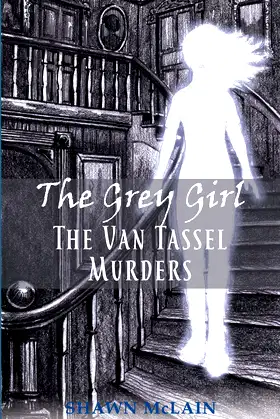 The Grey Girl: The Van Tassel Murders poster