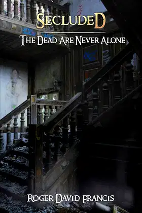 Secluded: The Dead Are Never Alone poster