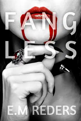Fangless (Love, Blood & Revenge Book 1) poster
