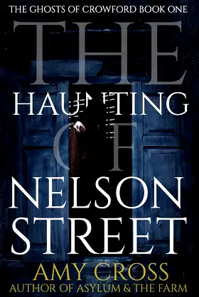 The Haunting of Nelson Street (The Ghosts of Crowford Book 1) poster
