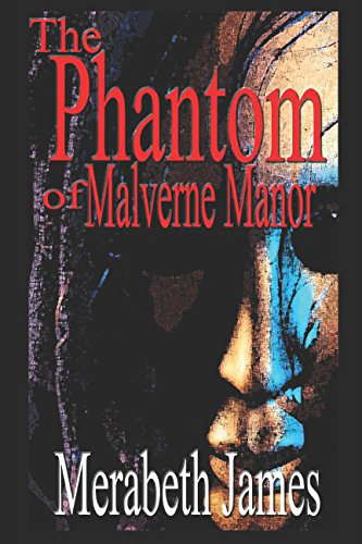 The Phantom of Malverne Manor (A Ravynne Sisters Paranormal Thriller) poster