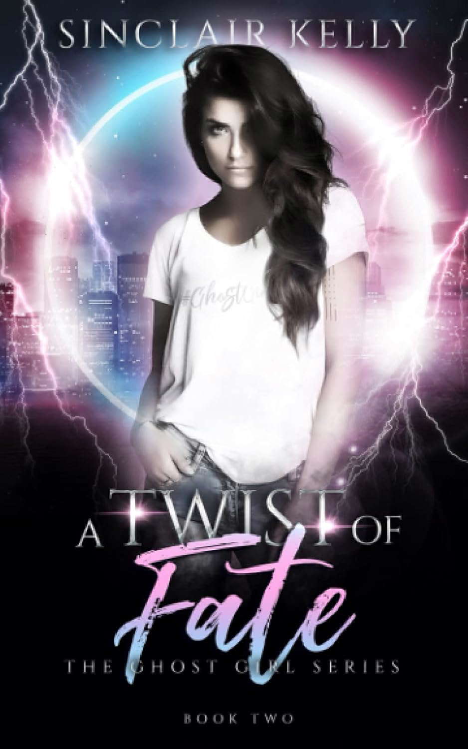 Twist of Fate: A PNR, Why Choose Novel (The Ghost Girl Series) poster