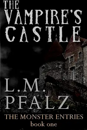 The Vampire's Castle (The Monster Entries Trilogy Book 1) poster