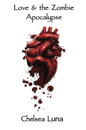 Love & the Zombie Apocalypse: Zombie Apocalypse Trilogy Book 1 poster