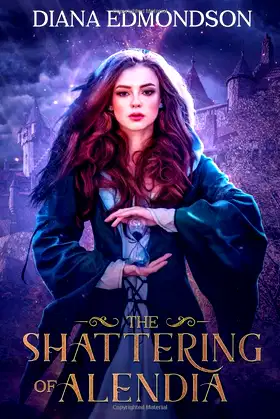 The Shattering of Alendia poster