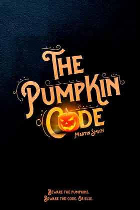 The Pumpkin Code: (Halloween book for kids aged 9-14) poster