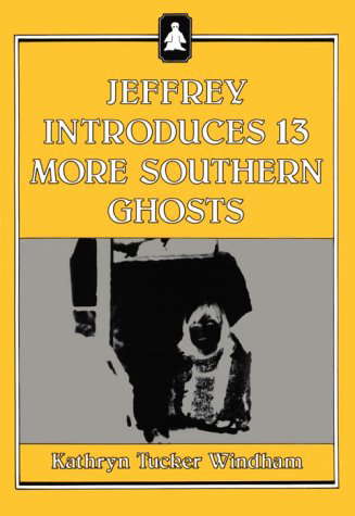 Jeffrey Introduces Thirteen More Southern Ghosts poster