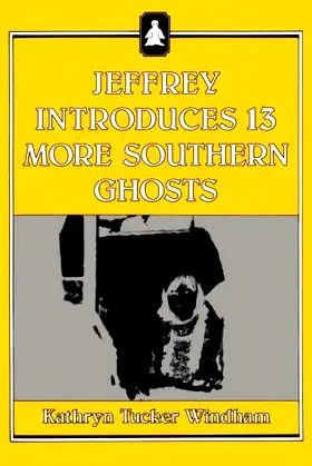 Jeffrey Introduces Thirteen More Southern Ghosts poster
