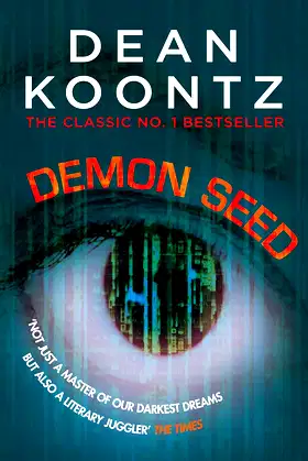 Demon Seed: A novel of horror and complexity that grips the imagination poster