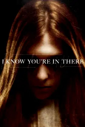 I Know You're in There poster