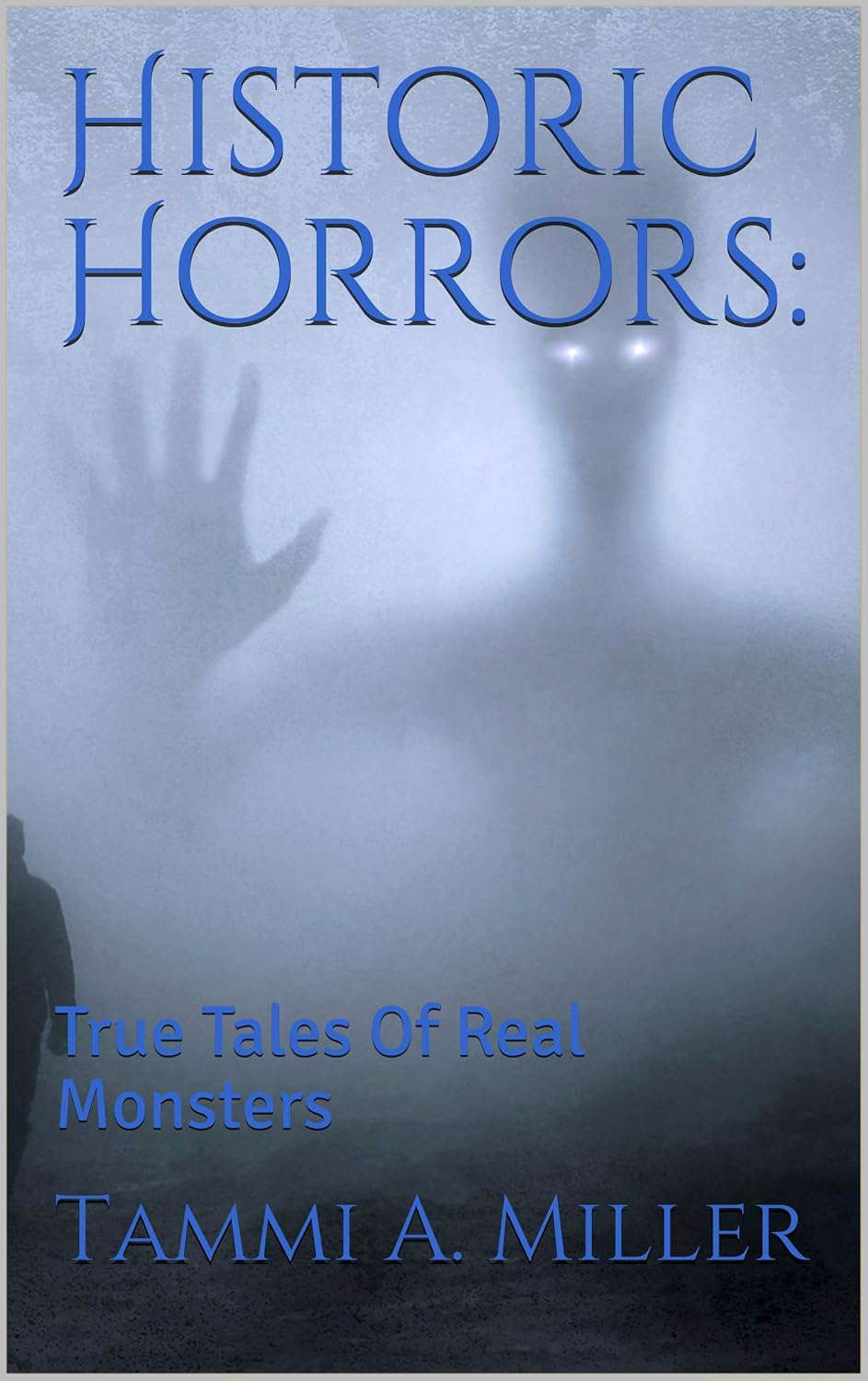 Historic Horrors:: True Tales Of Real Monsters poster