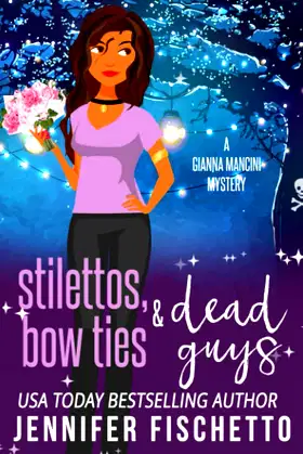 Stilettos, Bow Ties & Dead Guys (Gianna Mancini Mysteries) poster