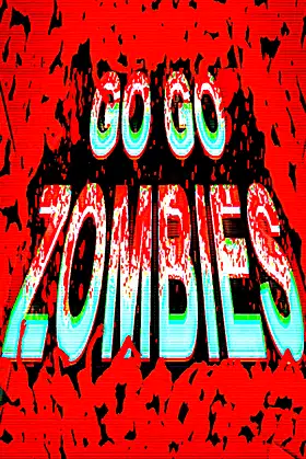Go Go Zombies poster