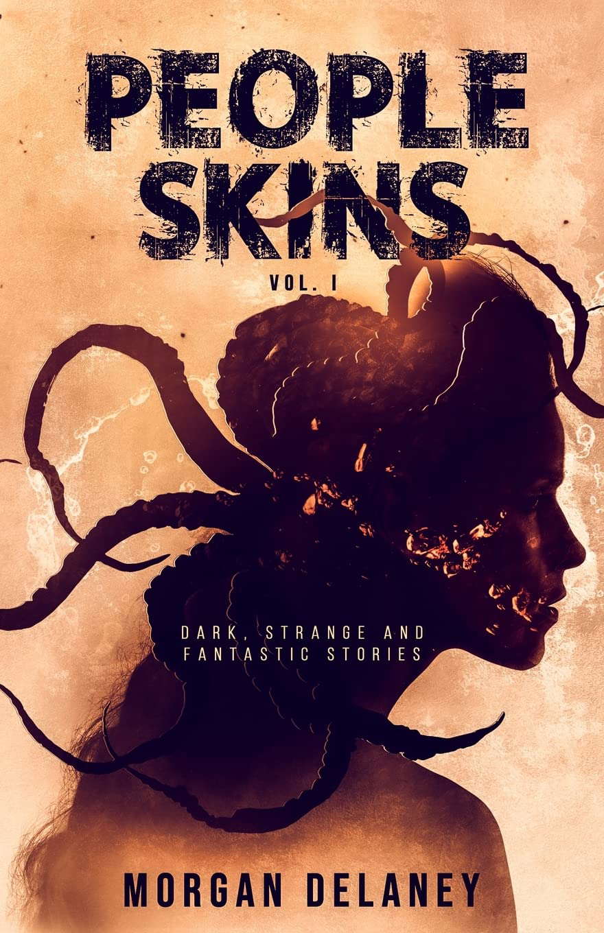 People Skins: Volume 1 (Dark, Strange and Fantastic Stories) poster