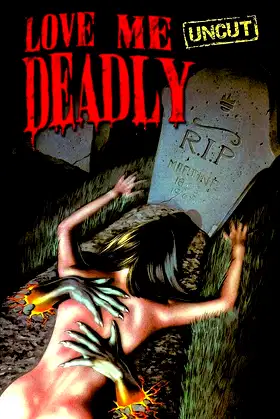 Love Me Deadly poster