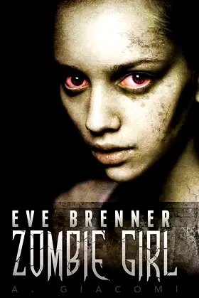 Zombie Girl (The Zombie Girl Saga) poster
