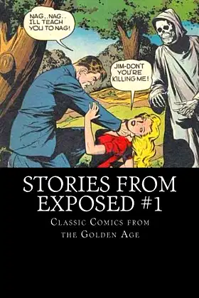 Stories From Exposed #1: Classic Comics From the 1950's poster