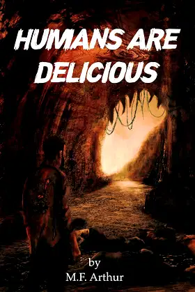 Humans Are Delicious: A LITRPG Horror Tale poster