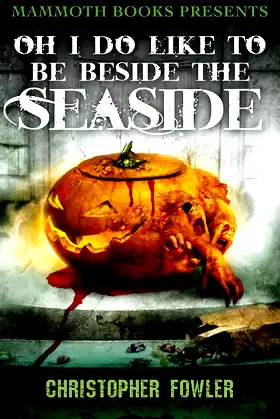 Mammoth Books presents Oh I Do Like To Be Beside the Seaside poster