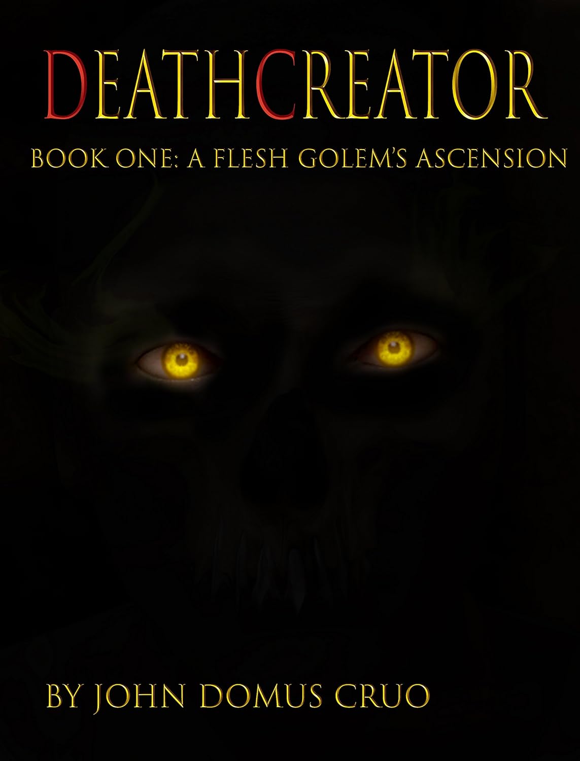 Deathcreator Book One: A Flesh Golem's Ascension poster