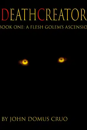 Deathcreator Book One: A Flesh Golem's Ascension poster