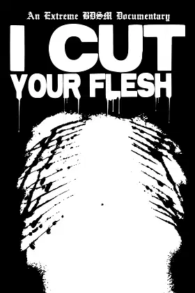 I Cut Your Flesh poster