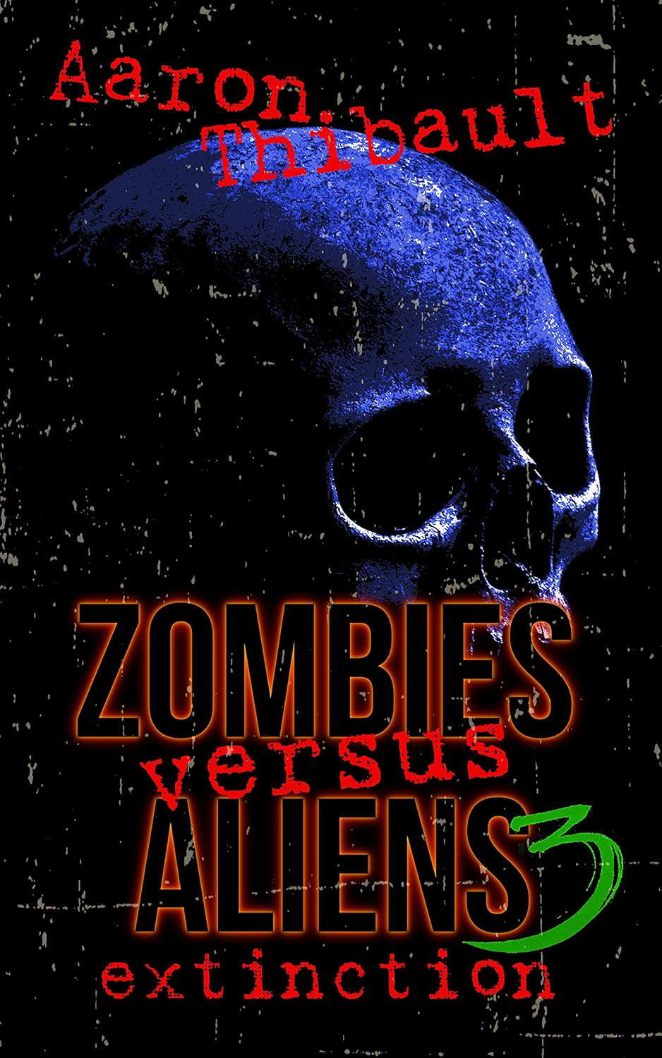 Zombies Versus Aliens 3: Extinction poster