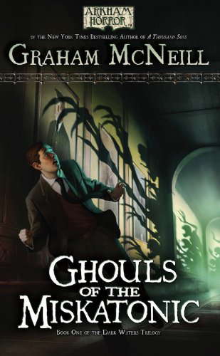 Arkham Horror: Ghouls of the Miskatonic (The Dark Waters Trilogy Book 1) poster