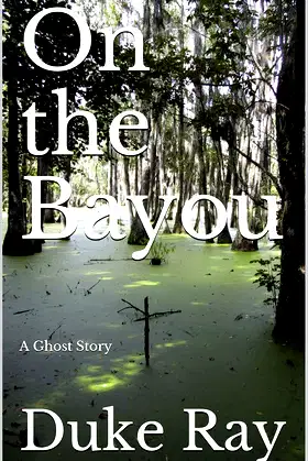 On the Bayou: A Ghost Story poster