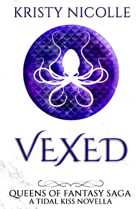 Vexed: A Tidal Kiss Novella (Queens Of Fantasy Saga) poster