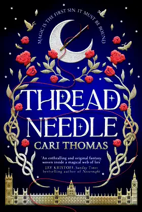 Threadneedle: The New Magical Debut Novel of Summer 2021 poster