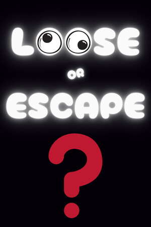 Loose OR Escape poster