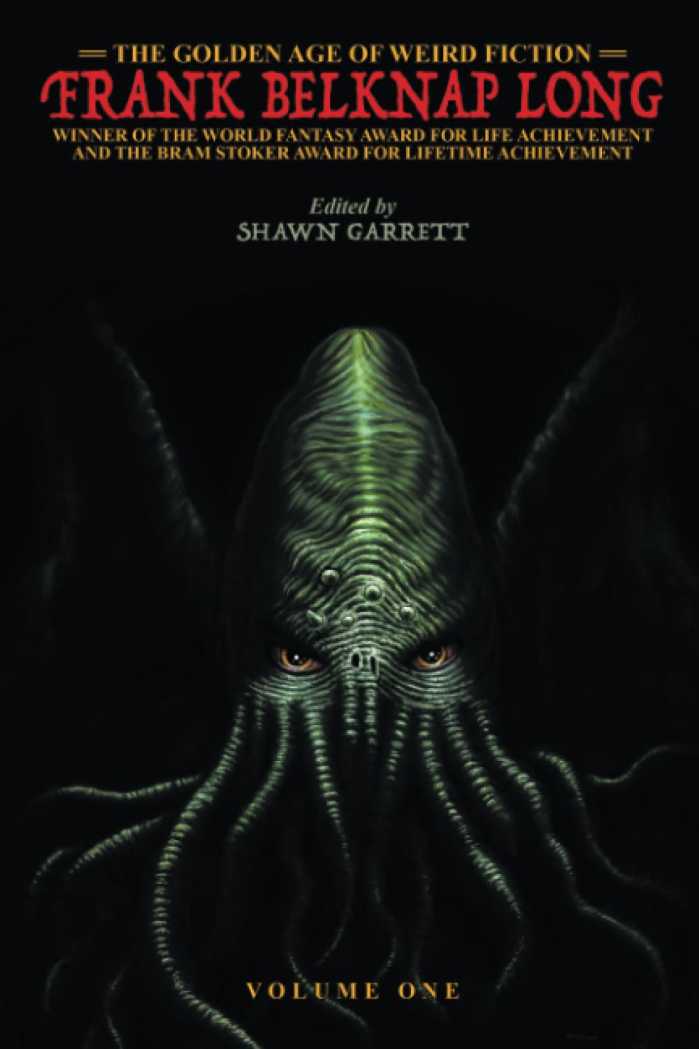 The Golden Age of Weird Fiction - Frank Belknap Long, Volume 1 poster