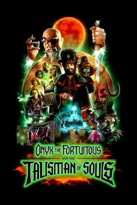 Onyx the Fortuitous and the Talisman of Souls poster