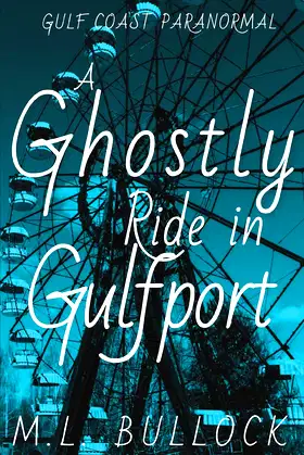 A Ghostly Ride in Gulfport (Gulf Coast Paranormal) poster