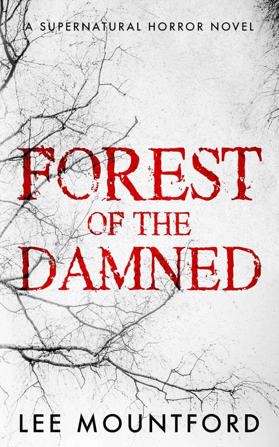 Forest of the Damned (Supernatural Horror Novel Series) poster