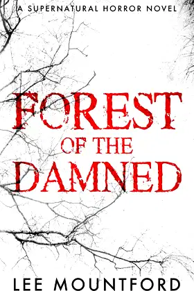 Forest of the Damned (Supernatural Horror Novel Series) poster