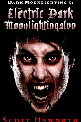 Dark Moonlighting 5: Electric Dark Moonlightingaloo poster