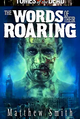 The Words of Their Roaring (Tomes of The Dead) poster