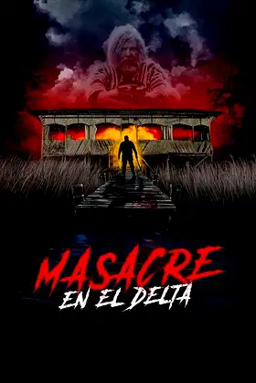 Masacre en el Delta poster