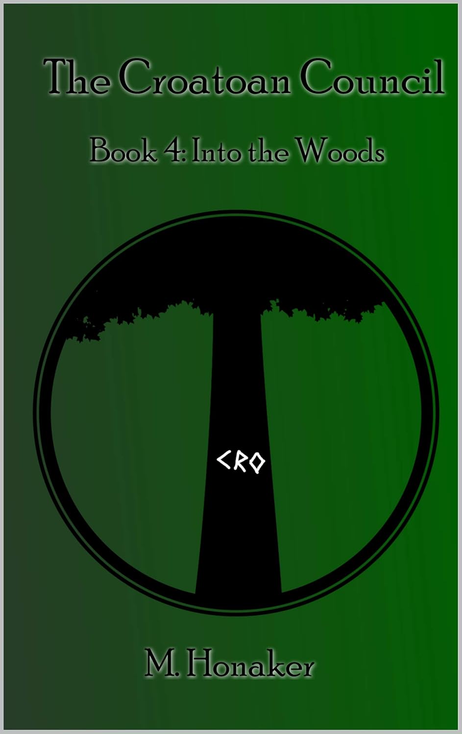 The Croatoan Council: Book 4: Into the Woods poster