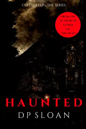 Go To Sleep: Haunted poster